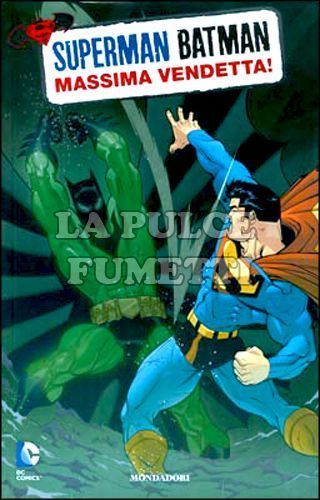 SUPERMAN & BATMAN # 4: MASSIMA VENDETTA!